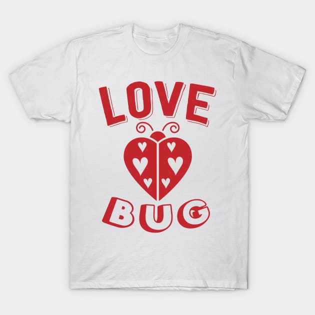 Love Bug T-Shirt by MZeeDesigns